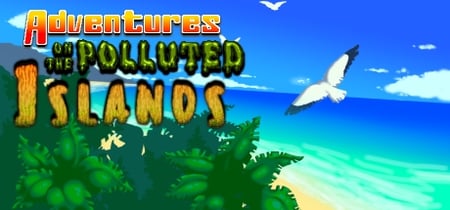 Adventures On The Polluted Islands banner