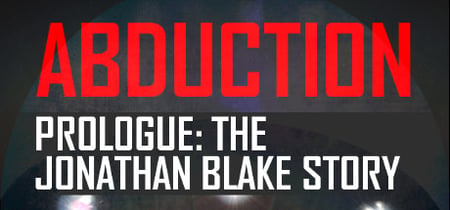 Abduction Prologue: The Story Of Jonathan Blake banner