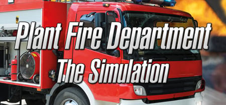 Plant Fire Department - The Simulation banner
