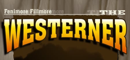 Fenimore Fillmore: The Westerner banner