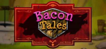 Bacon Tales - Between Pigs and Wolves banner
