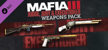 Mafia III: Judge, Jury and Executioner Weapon Pack banner