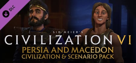 Sid Meier's Civilization® VI: Persia and Macedon Civilization & Scenario Pack banner