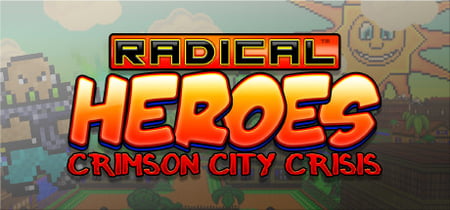 Radical Heroes: Crimson City Crisis banner