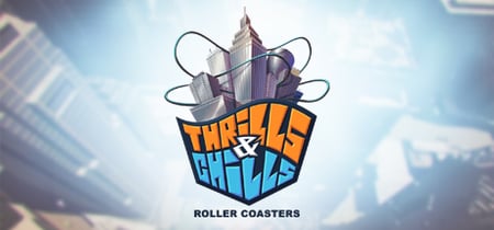 Thrills & Chills - Roller Coasters banner