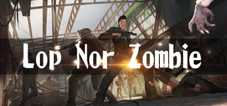 Lop Nor Zombie VR (HTC Vive) banner