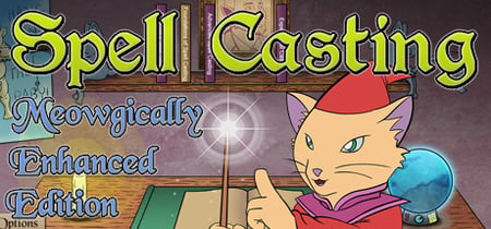 Spell Casting: Meowgically Enhanced Edition banner
