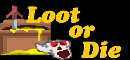 Loot or Die banner