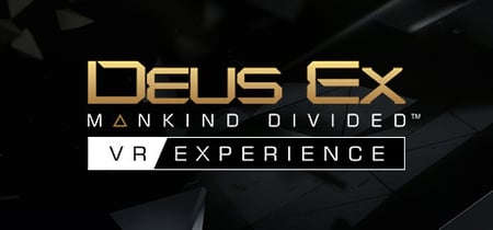 Deus Ex: Mankind Divided™ - VR Experience banner