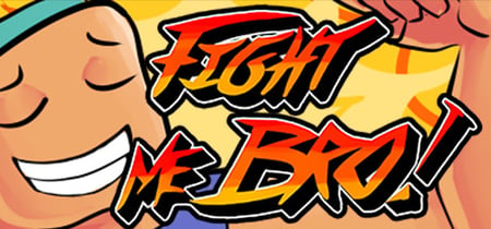 Fight Me Bro! banner