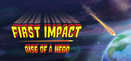 First Impact: Rise of a Hero banner