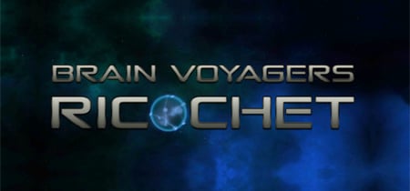 Brain Voyagers : Ricochet banner