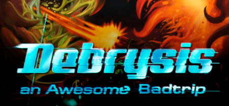Debrysis - an Awesome Badtrip banner