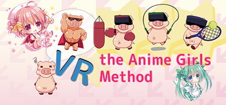 VR the Anime Girls Method / 全豚に告ぐ！これで痩せなきゃお前は終わりだ！ banner