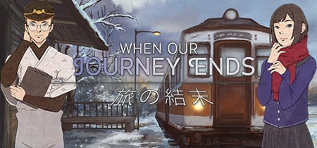 When Our Journey Ends - A Visual Novel banner