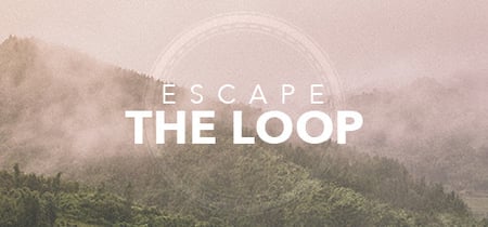 Escape the Loop banner