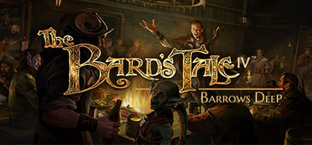 The Bard's Tale IV: Barrows Deep banner