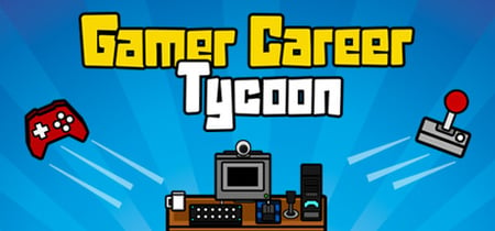 Gamer Career Tycoon banner