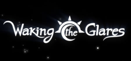 Waking the Glares - Chapters I and II banner