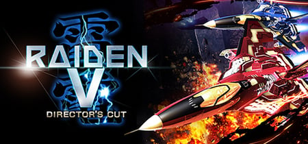 Raiden V: Director's Cut | 雷電 V Director's Cut | 雷電V:導演剪輯版 banner