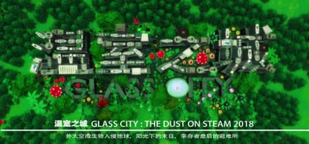 温室之城（Glass City : The Dust） banner