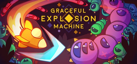Graceful Explosion Machine banner