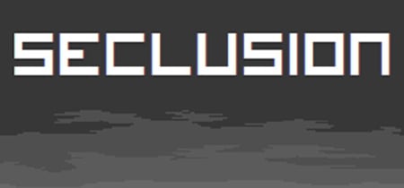 SECLUSION banner