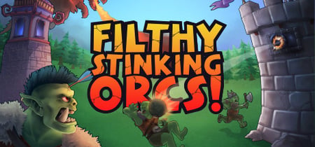 Filthy, Stinking, Orcs! banner