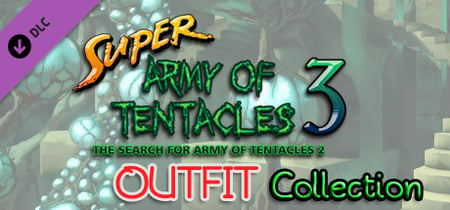 SUPER ARMY OF TENTACLES 3: OUTFITS COLLECTION banner