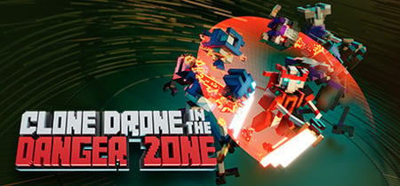 Clone Drone in the Danger Zone banner