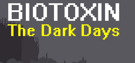 Biotoxin: The Dark Days banner