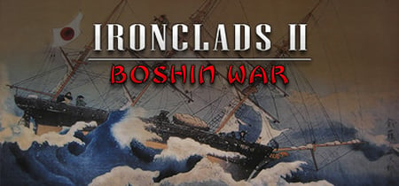 Ironclads 2: Boshin War banner