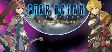 STAR OCEAN™ - THE LAST HOPE -™ 4K & Full HD Remaster banner