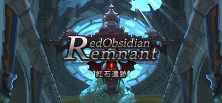 红石遗迹 - Red Obsidian Remnant banner