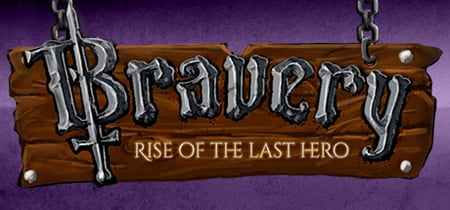 Bravery: Rise of The Last Hero banner