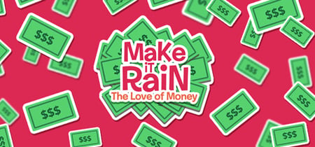 Make It Rain: Love of Money banner