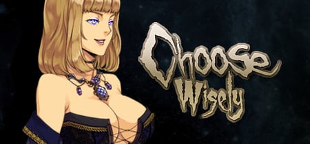 Choose Wisely banner
