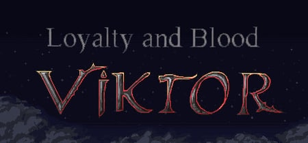Loyalty and Blood: Viktor Origins banner