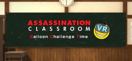 Assassination ClassroomVR Balloon Challenge Time/暗殺教室VR バルーンチャレンジの時間 banner