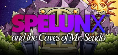 Spelunx and the Caves of Mr. Seudo banner