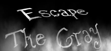 Escape The Gray banner