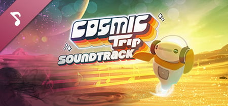 Cosmic Trip - Soundtrack banner