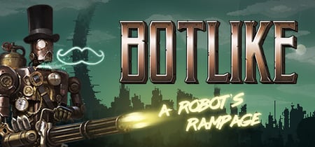 Botlike - a robot's rampage banner