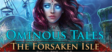 Ominous Tales: The Forsaken Isle banner