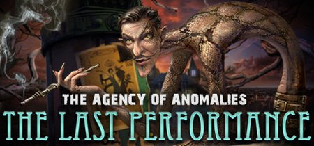 The Agency of Anomalies: The Last Performance Collector's Edition banner