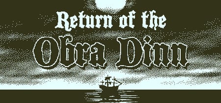 Return of the Obra Dinn banner