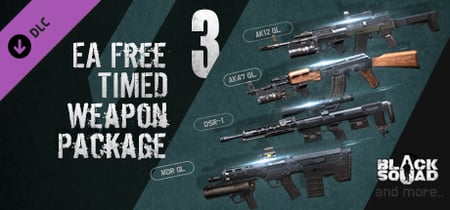 Black Squad - EA FREE TIMED WEAPON PACKAGE 3 banner