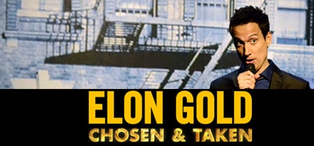 Elon Gold: Chosen and Taken banner