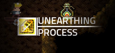 Unearthing Process banner