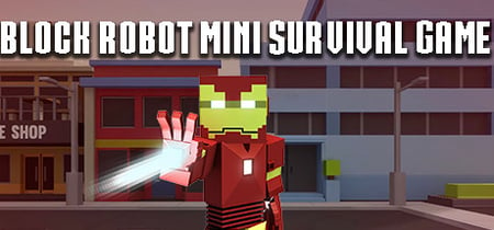 Block Robot Mini Survival Game banner